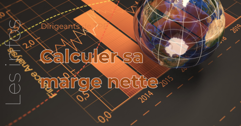 Comment calculer et améliorer votre marge nette